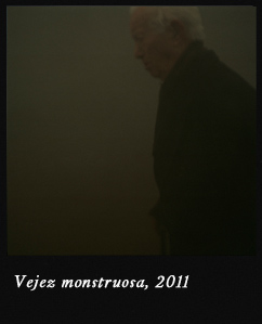 Vejez monstruosa, 2011